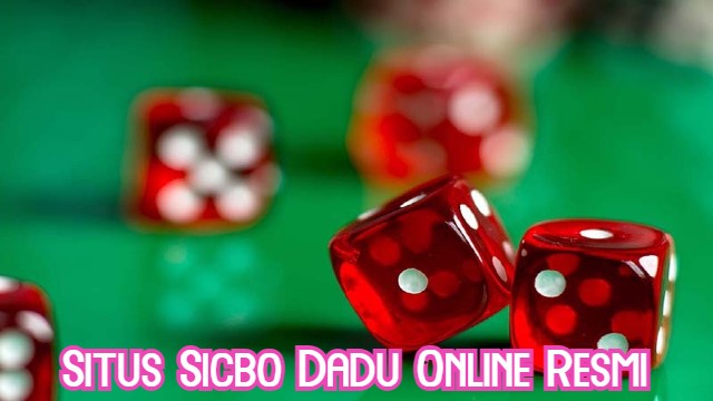 Situs Sicbo Dadu Online Resmi