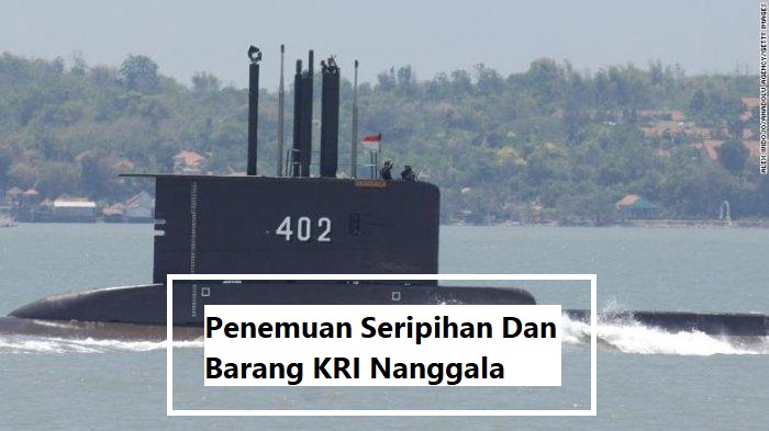 Penemuan Seripihan Dan Barang KRI Nanggala